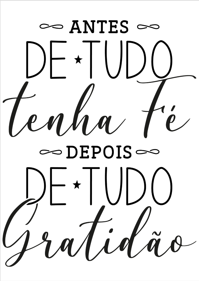Quadro de frases - Antes de tudo tenha fé depois de tudo gratidão