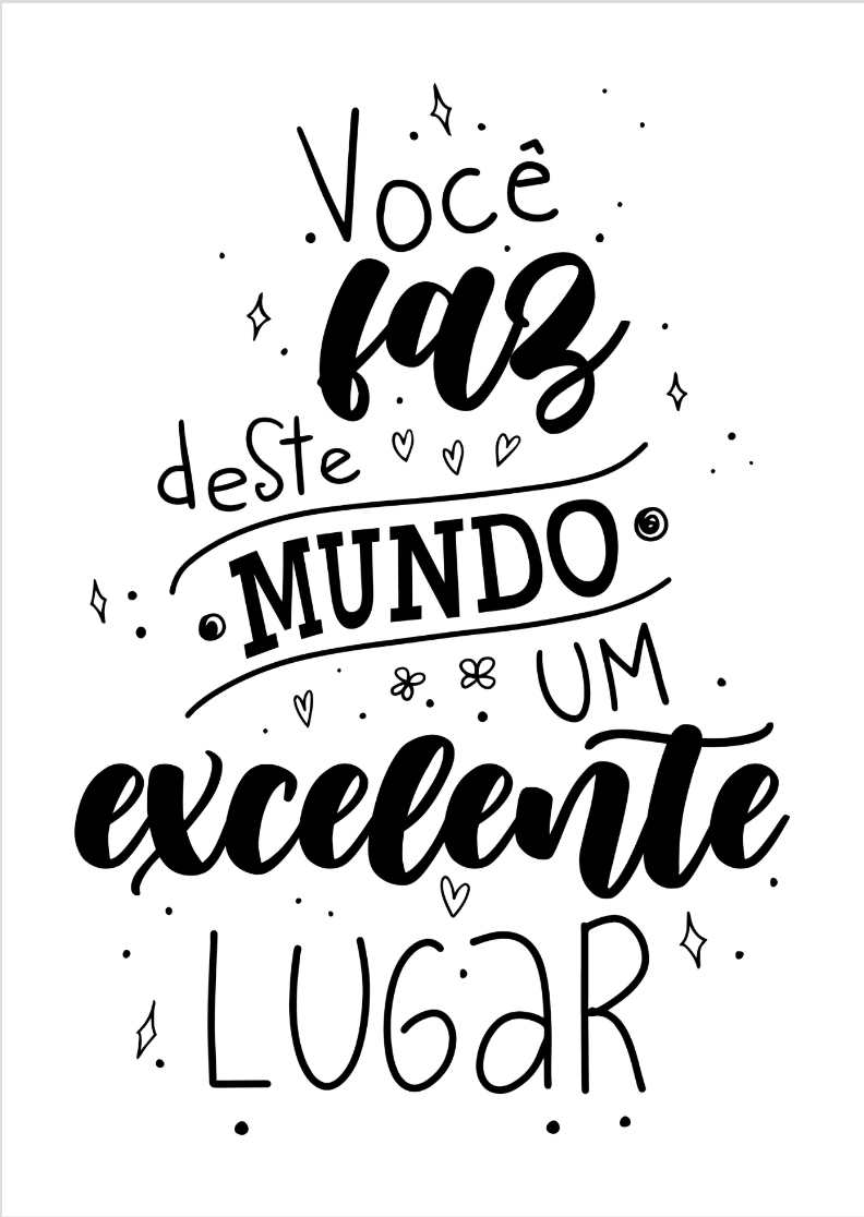 Quadro de Frases - Você faz deste mundo um excelente lugar