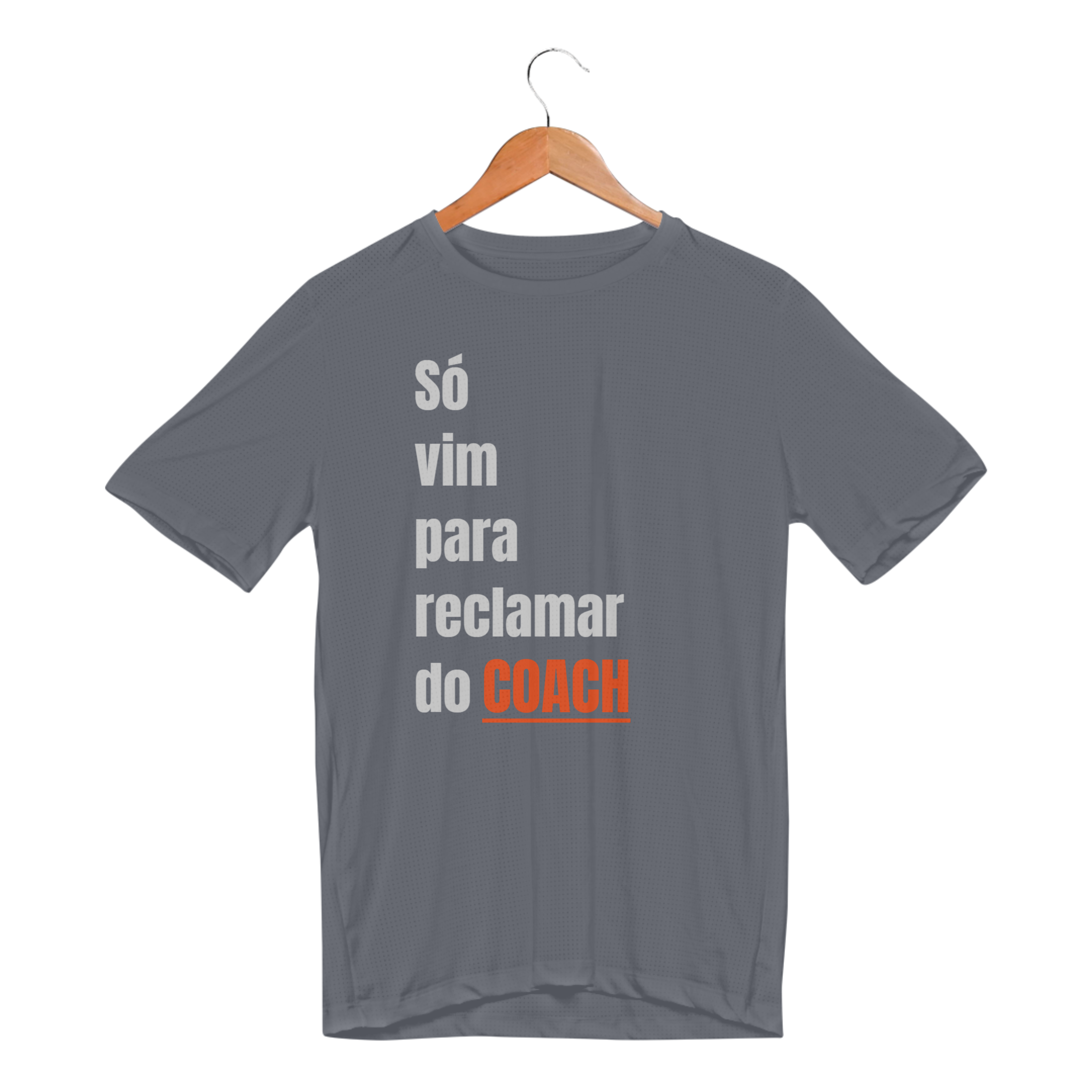 Nome do produto: Camisa dryfit - Só vim para reclamar do coach