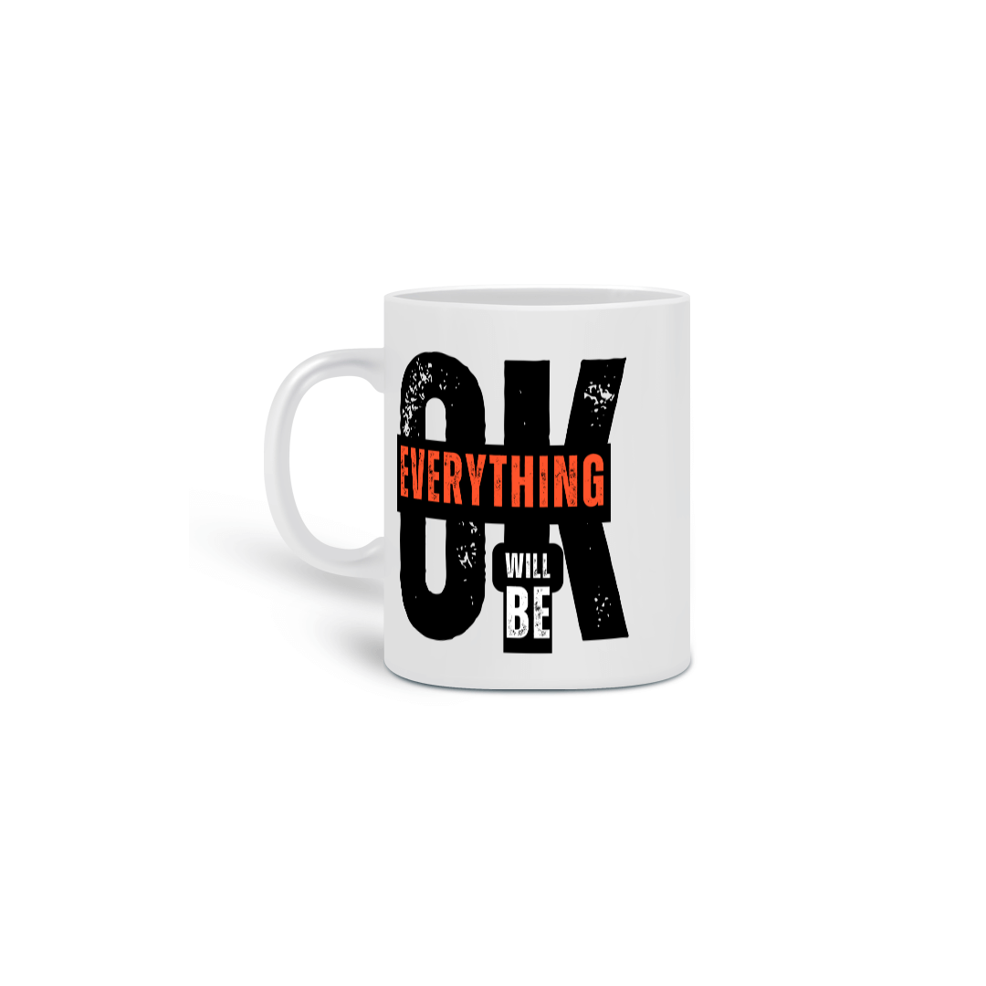 Caneca Personalizada Everything Will Be OK