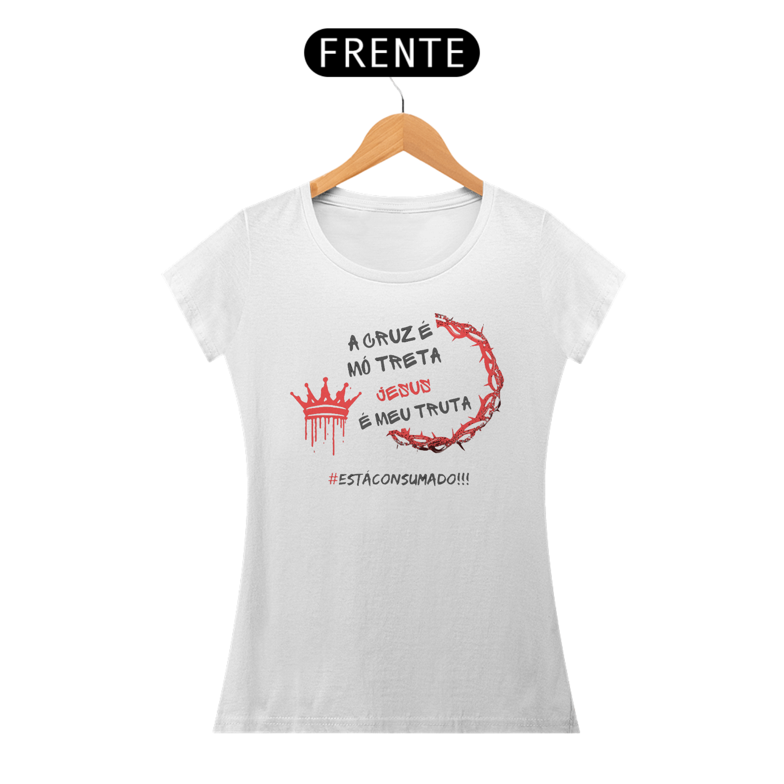 Jesus é Meu Truta - FEMININO