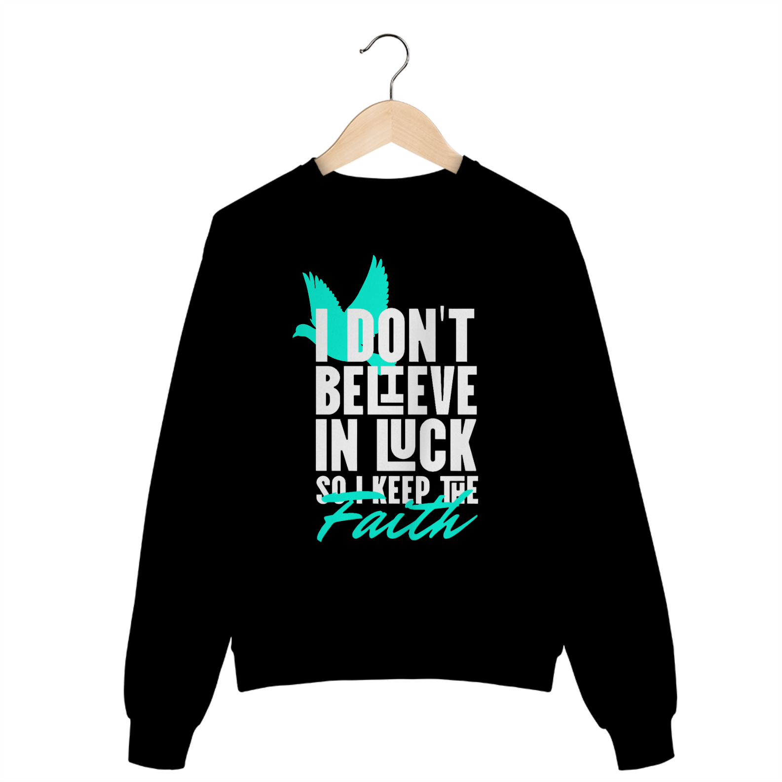 I Dont Believe In Luck