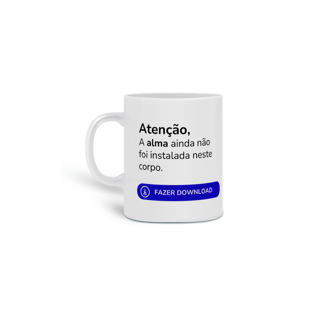 Caneca Fazendo Download da Alma