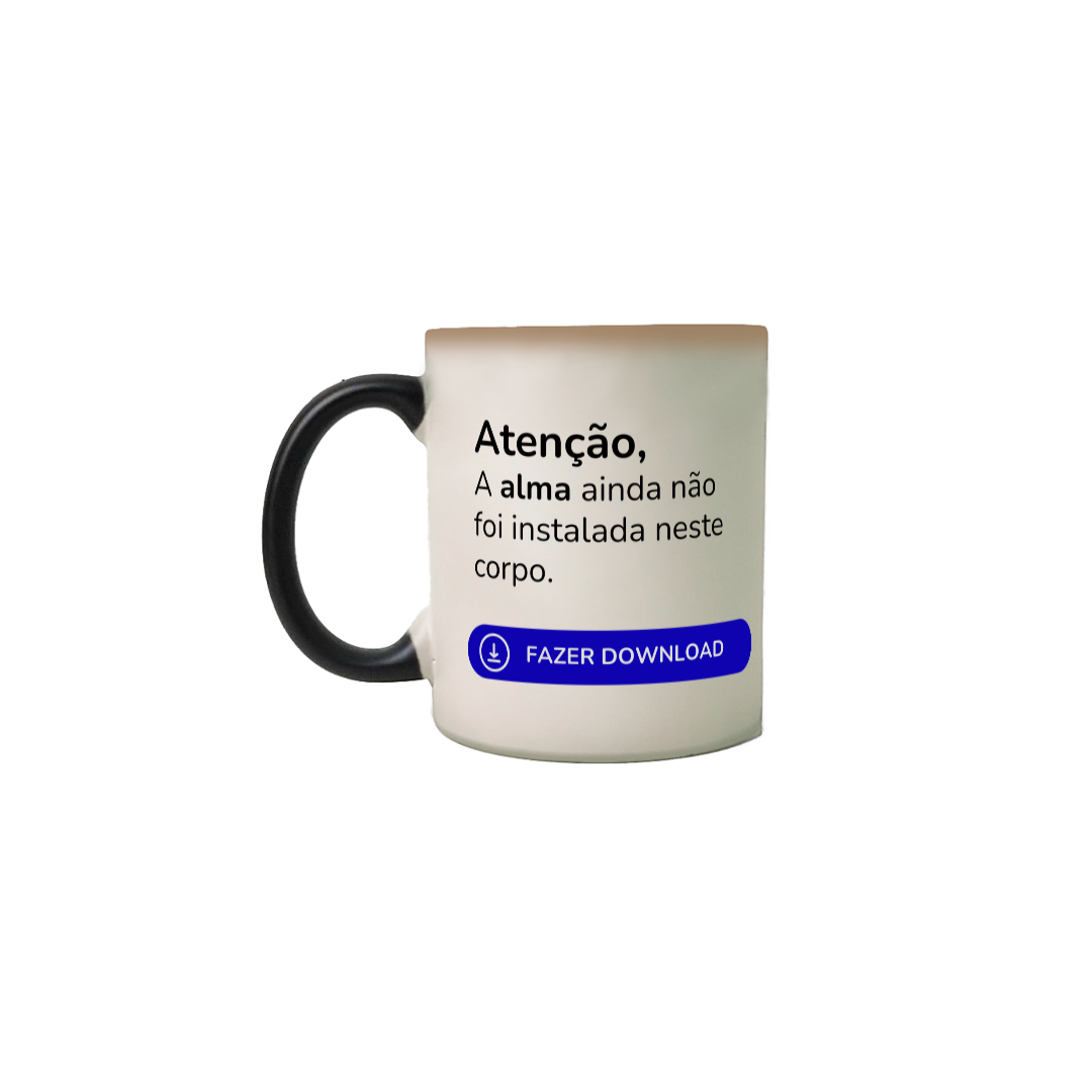 Caneca Fazendo Download da Alma (Mágica)