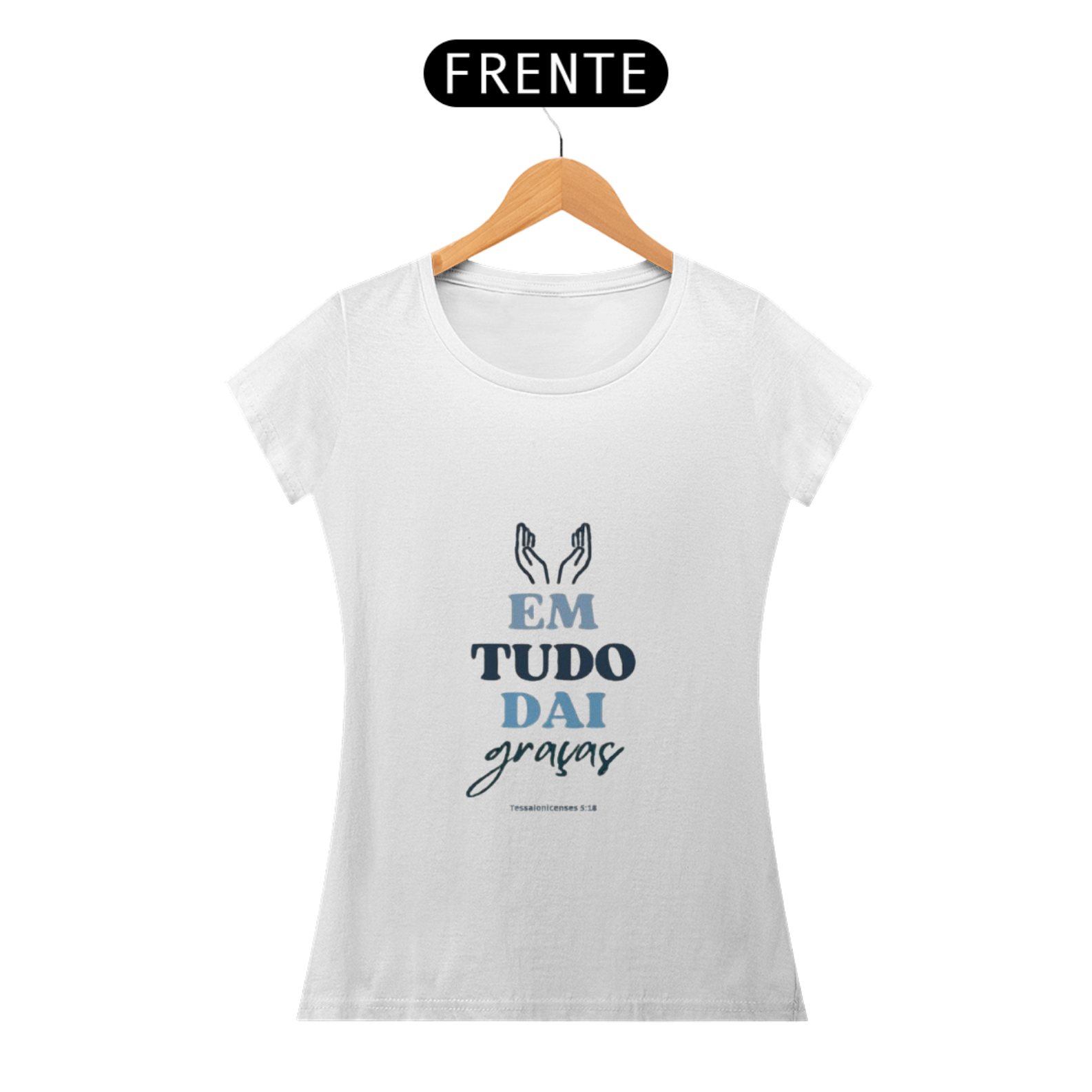 Camiseta Feminina 'Em tudo dai graças'