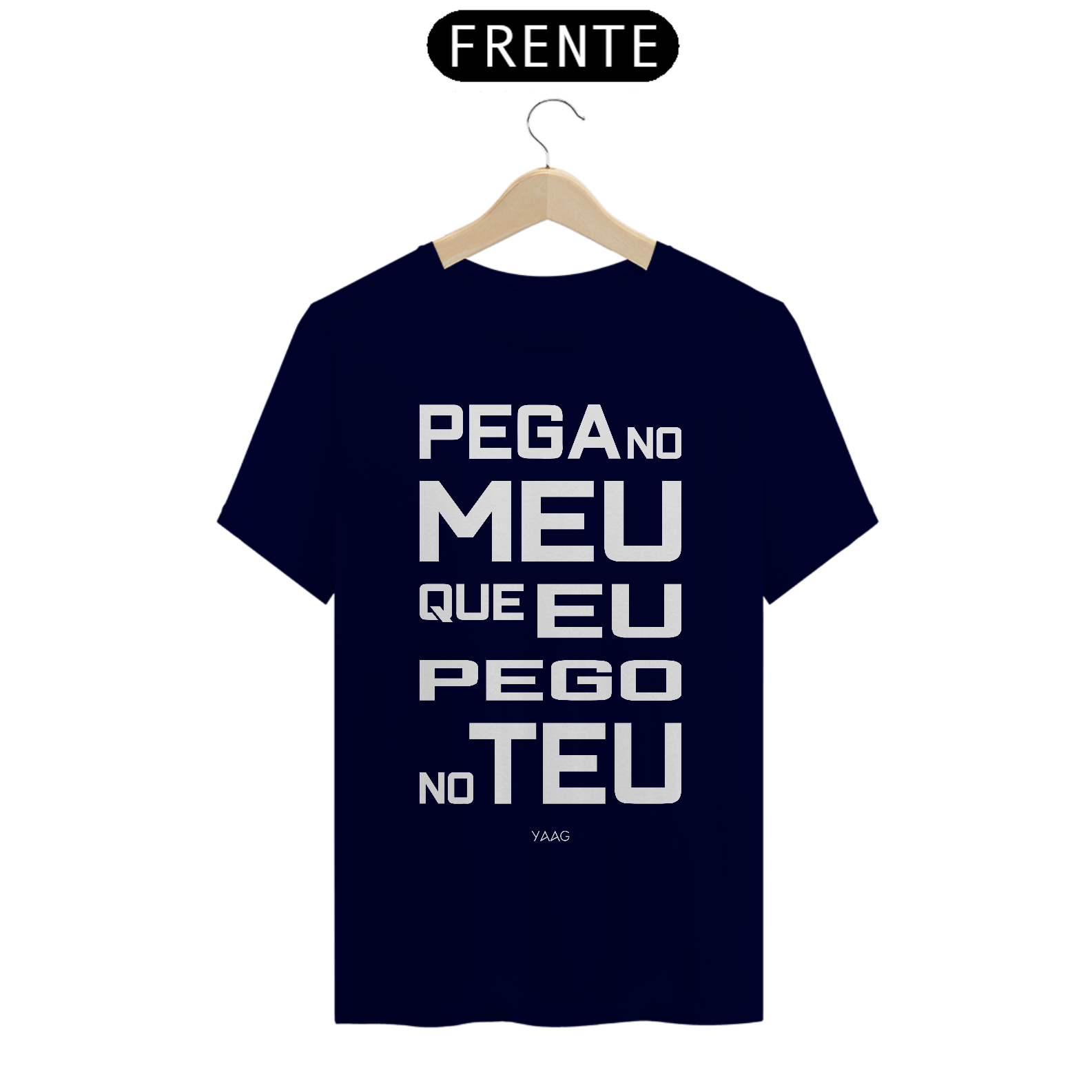 Camiseta Pega no Meu