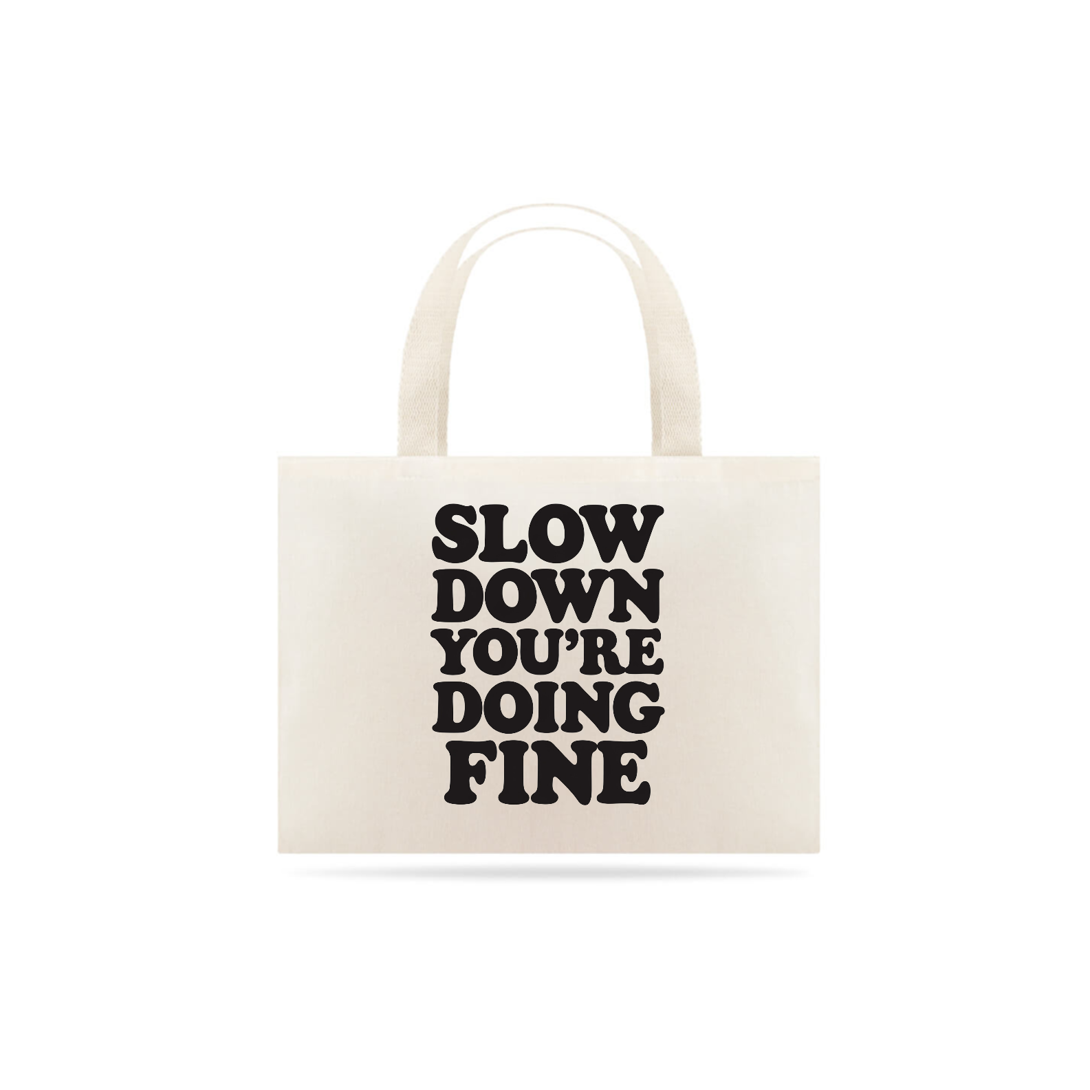 Eco Bag Frase Slow Down