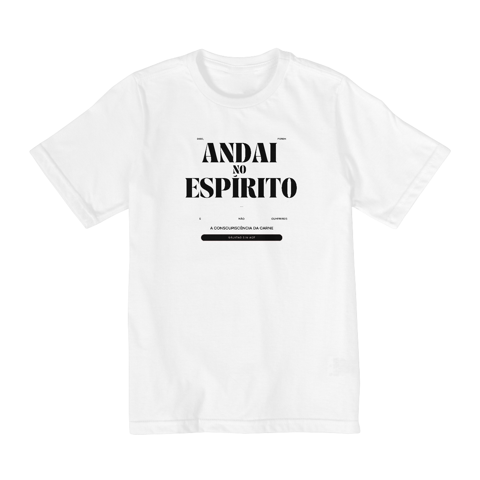 Camiseta Infantil Andai no Espírito - 2 a 8 anos.