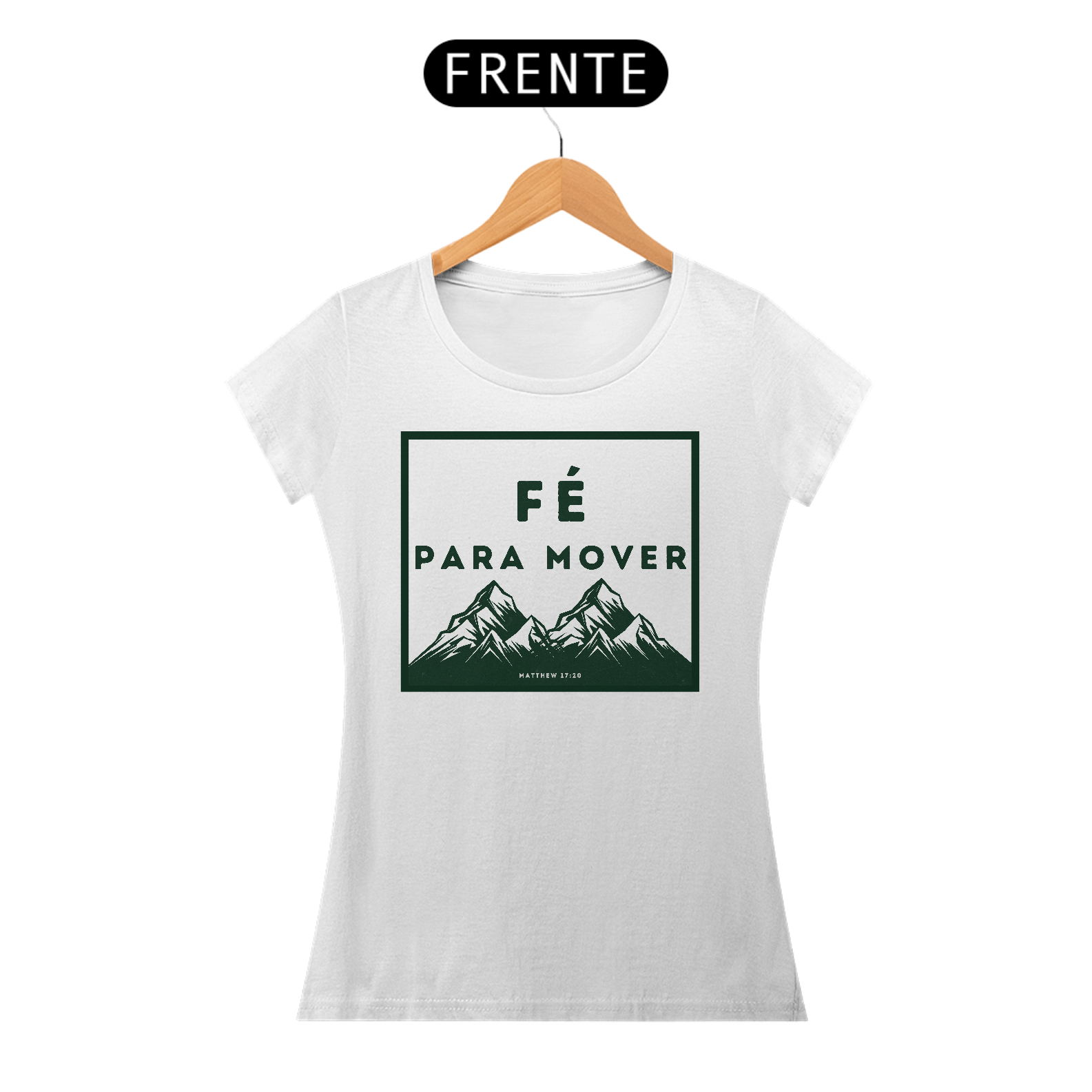 Camiseta Feminina Fé para Mover Montanhas