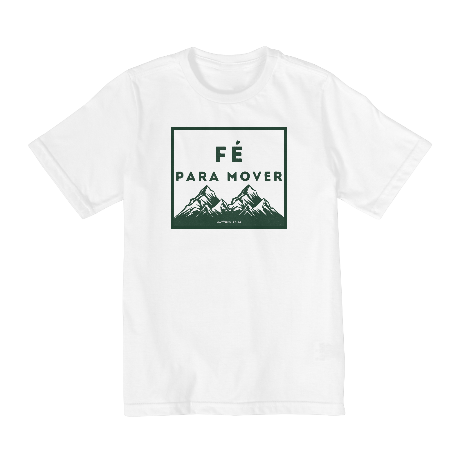 Camiseta Infantil (10 a 14 anos) Fé Para mover Montanhas - Estampa Verde