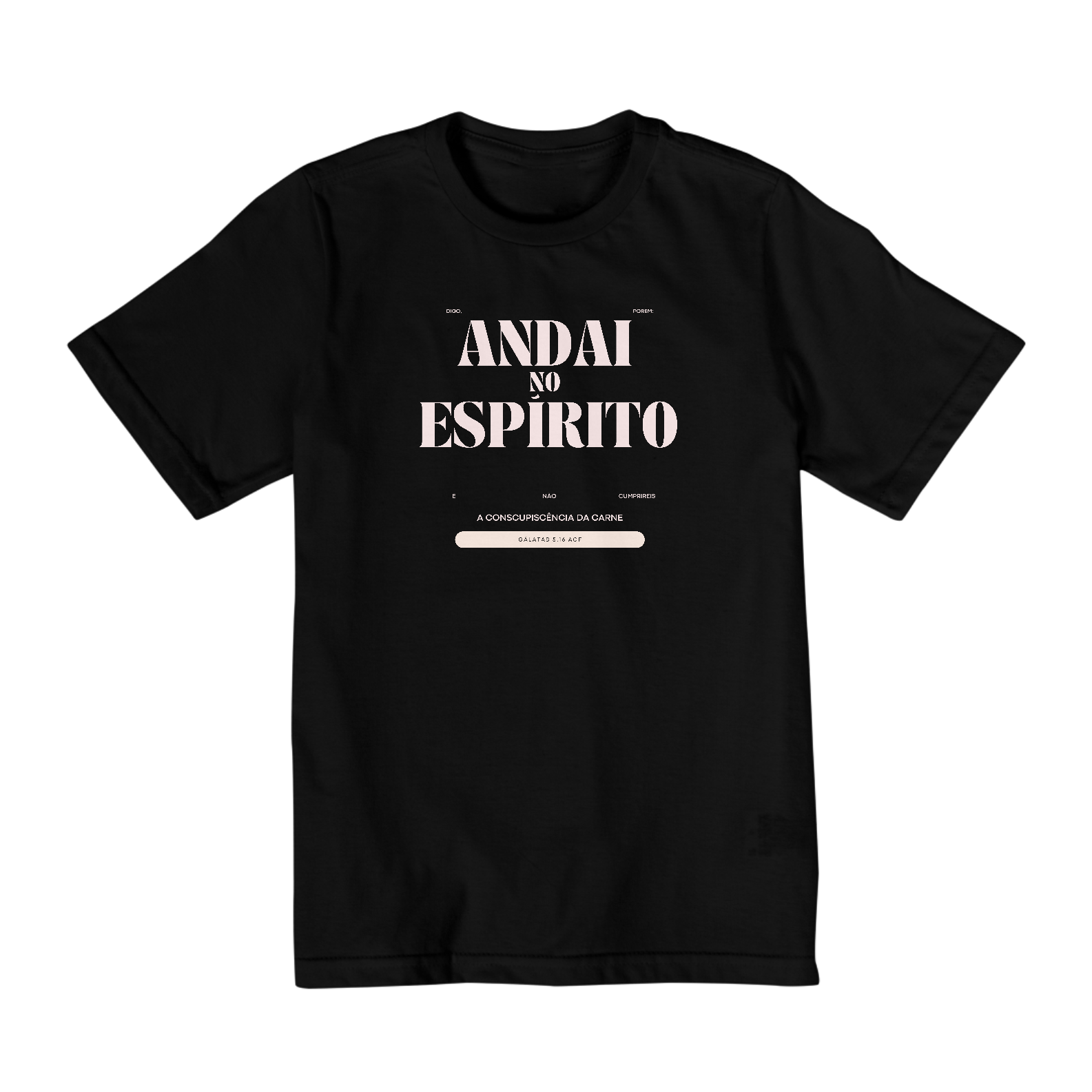 Camiseta Infantil Andai no Espírito - Letra branca - 2 a 8 anos
