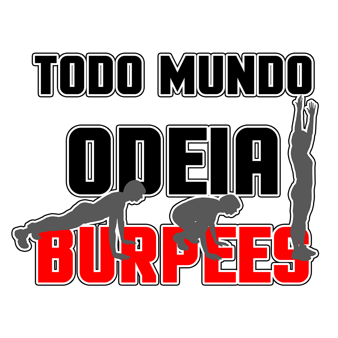 Nome do produto  Todo mundo odeia Burpees