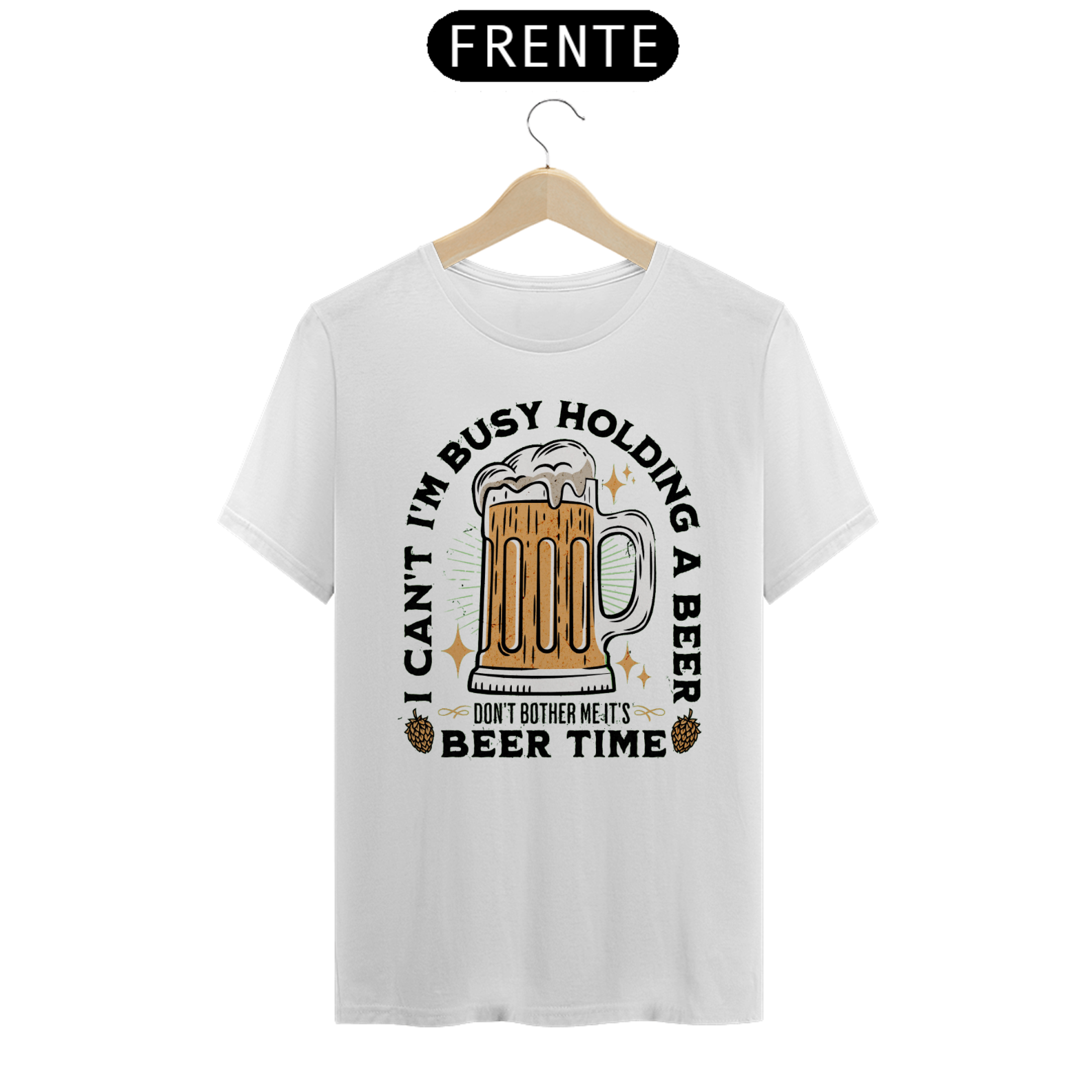 Camiseta Agora Não Posso, Estou Ocupado Segurando Minha Cerveja