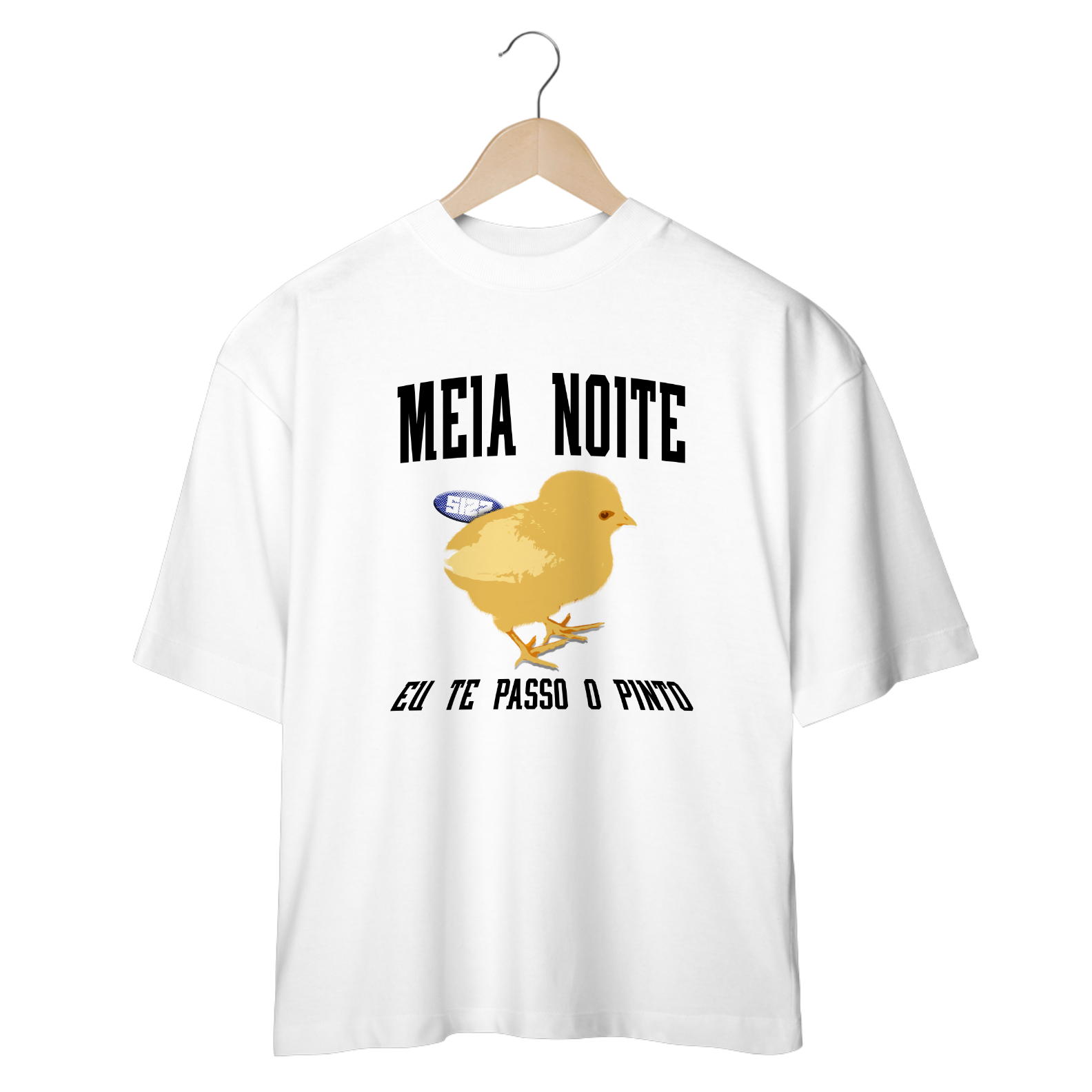 CAMISETA OVERSIZED: Meia noite eu te passo o pinto. SIZZ STREETWEAR. FRENTE