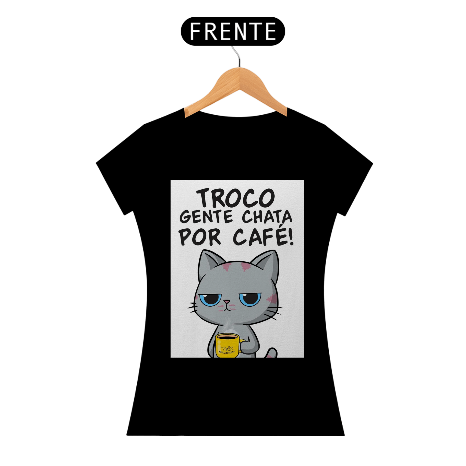 Camisa babylook troco gente chata por café 