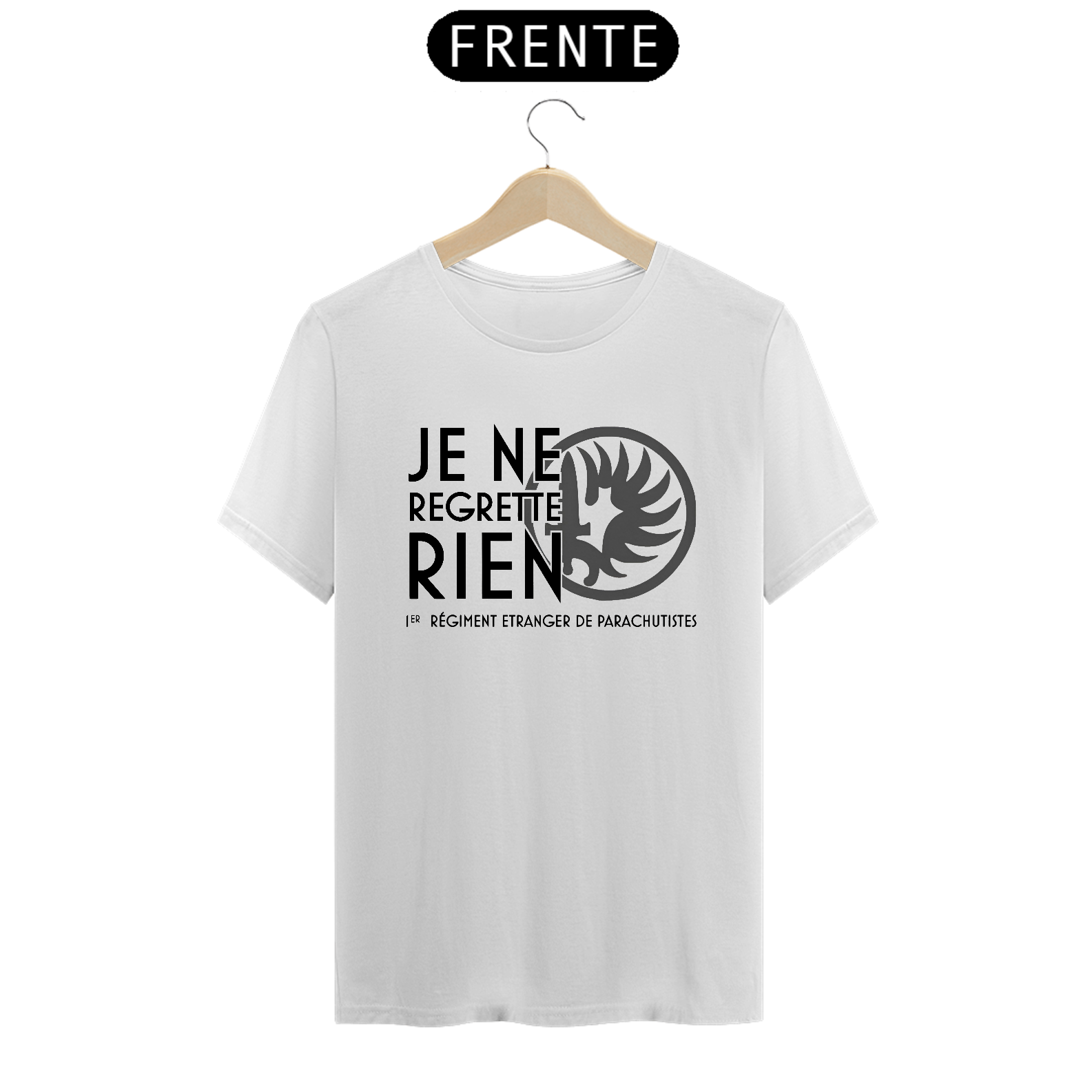 Camiseta Legião Estrangeira Francesa - Eu não me arrependo de nada