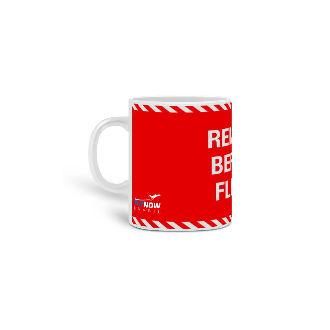 Caneca Remove Before Flight