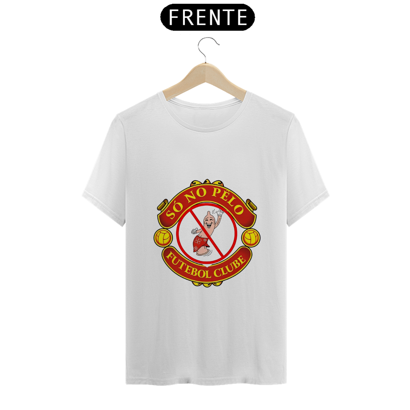Camisa SÓ NO PELO FUTEBOL CLUBE