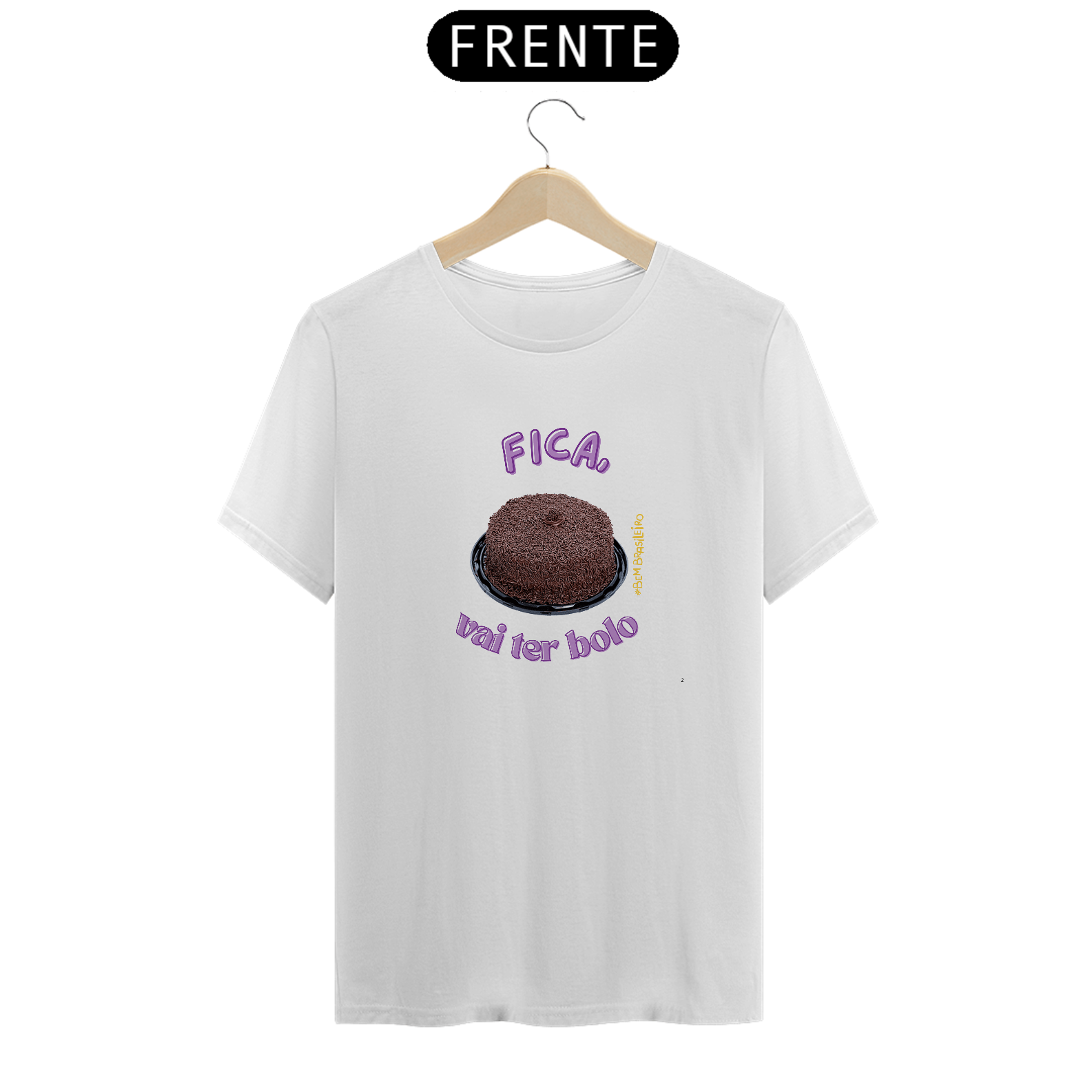 Fica, vai ter bolo - Camiseta