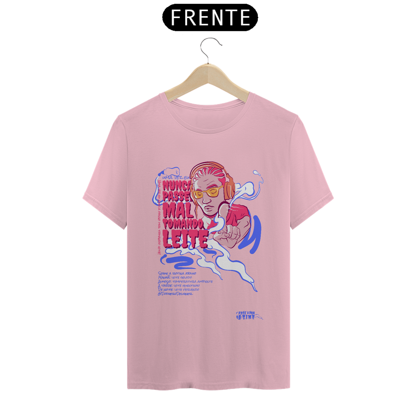 CAMISA NUNCA PASSEI MAL TOMANDO LEITE