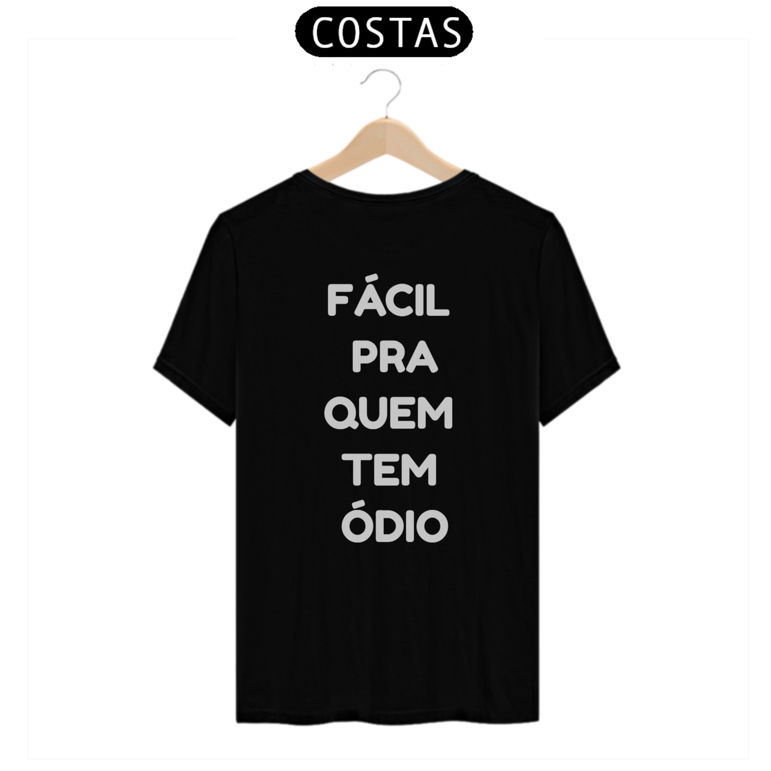 CAMISETA FÁCIL PRA QUEM TEM ÓDIO 