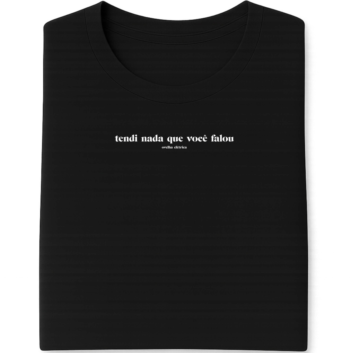 Camiseta Tendi Nada Unissex