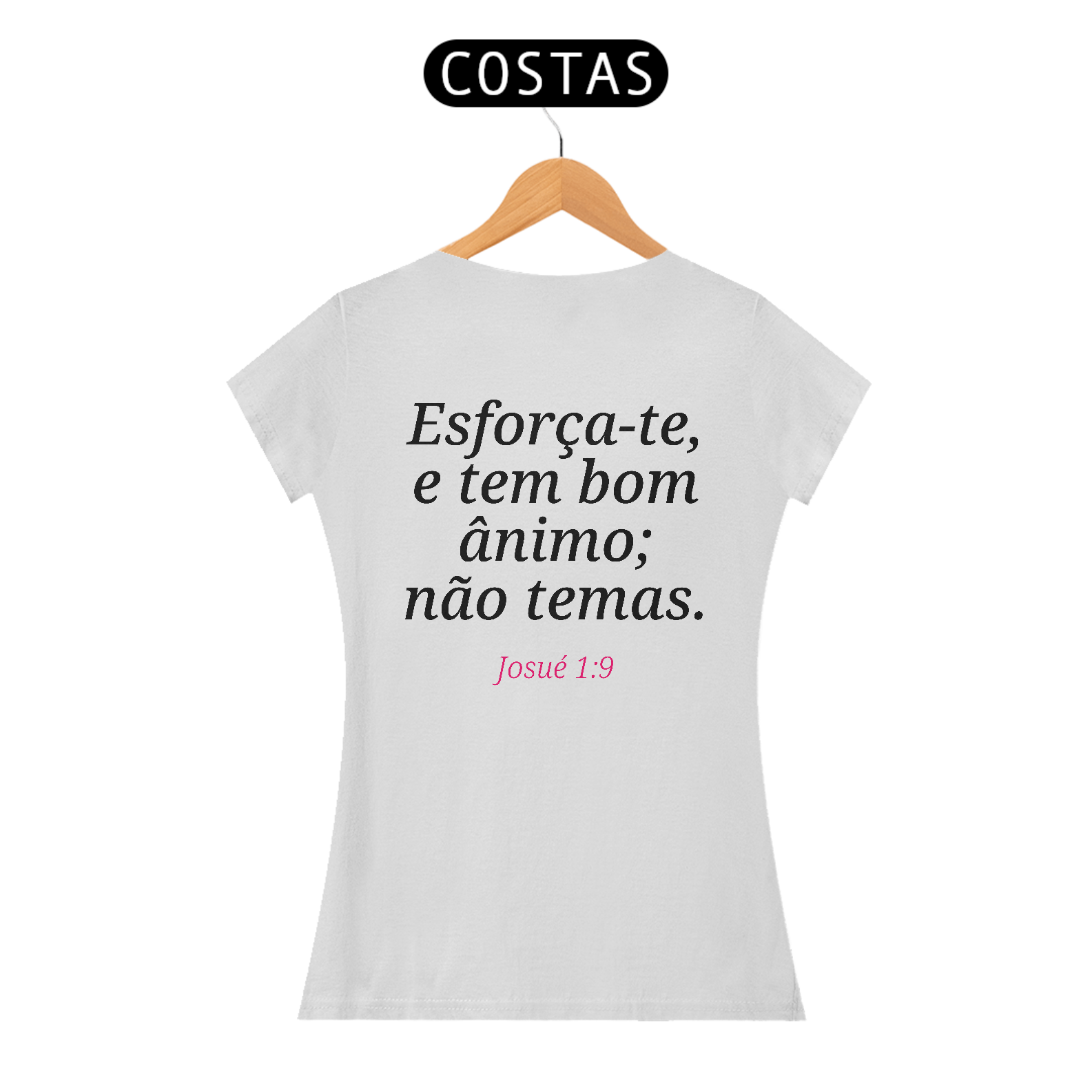Nome do produto: Camiseta “Não Temas” – Josué 1:9