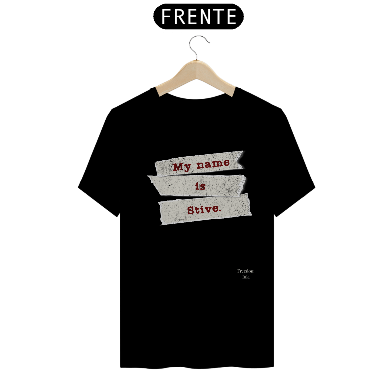 Camisa - My name is Stive