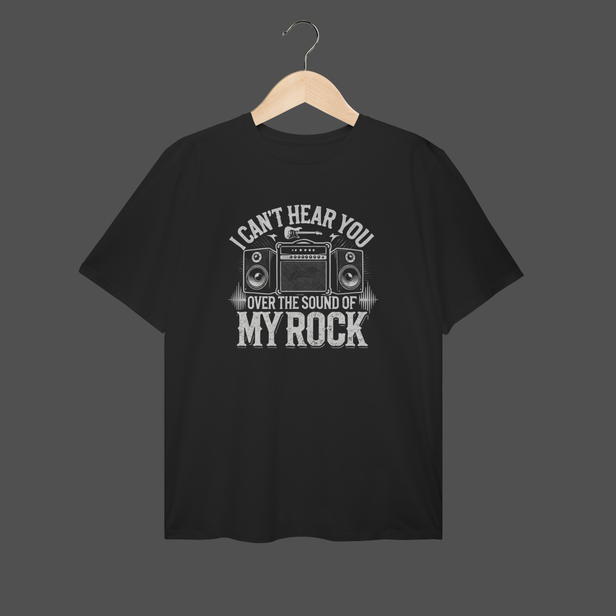 Camiseta Plus Size | I Can't Hear You - Over The Sound Of My Rock
