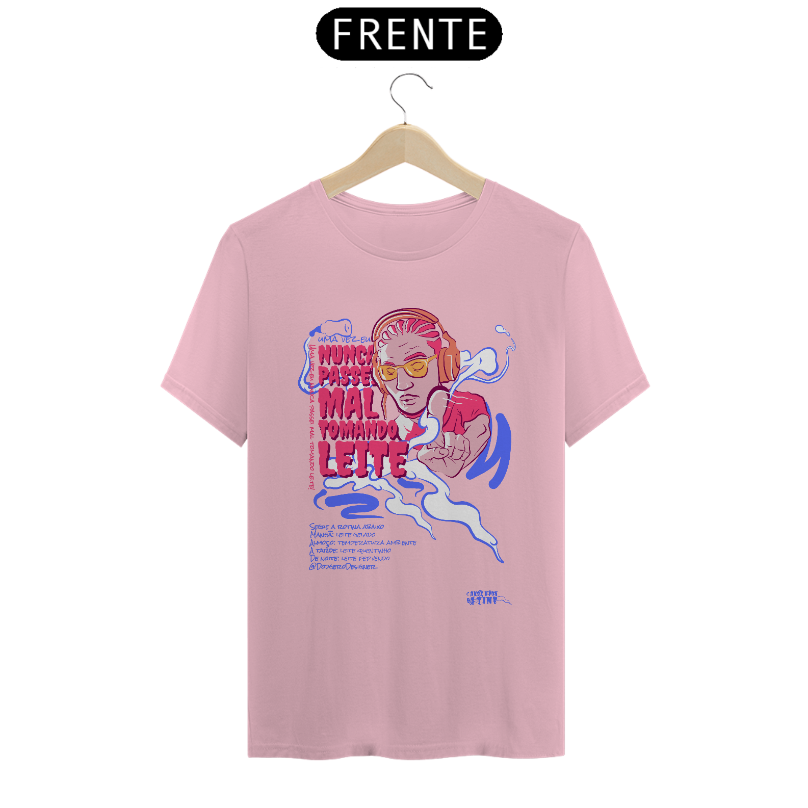 CAMISA NUNCA PASSEI MAL TOMANDO LEITE