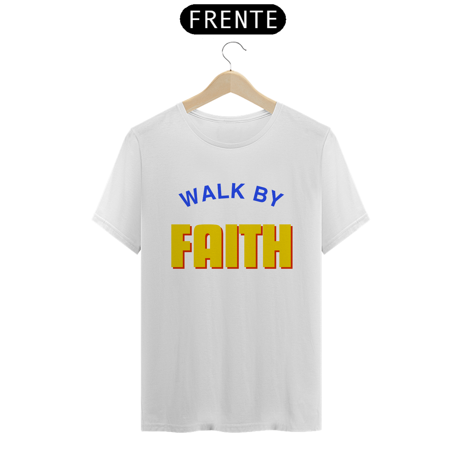T-shirt | Walk by Faith
