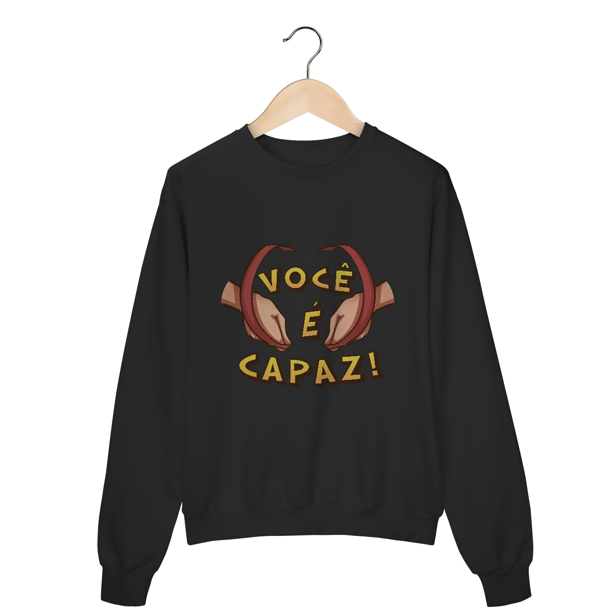 Você é capaz - Moletom Premium