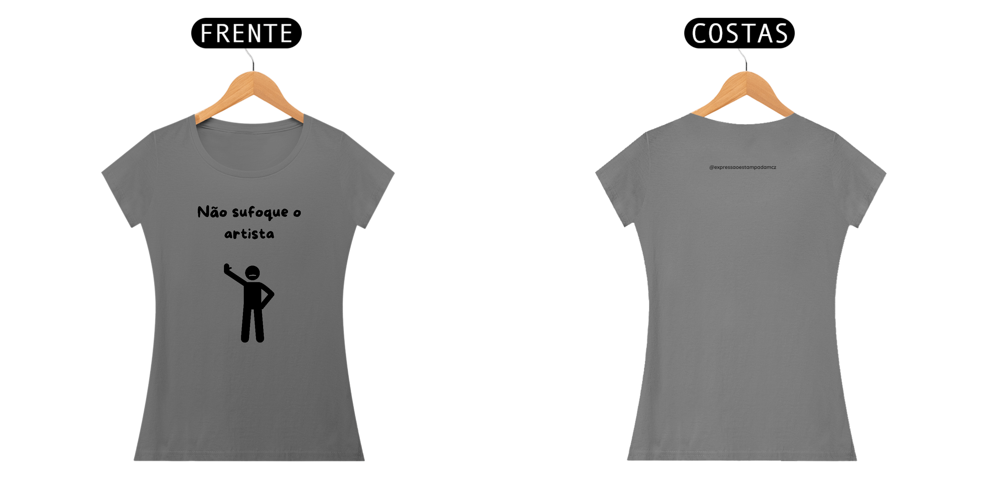 Não sufoque o artista - feminina