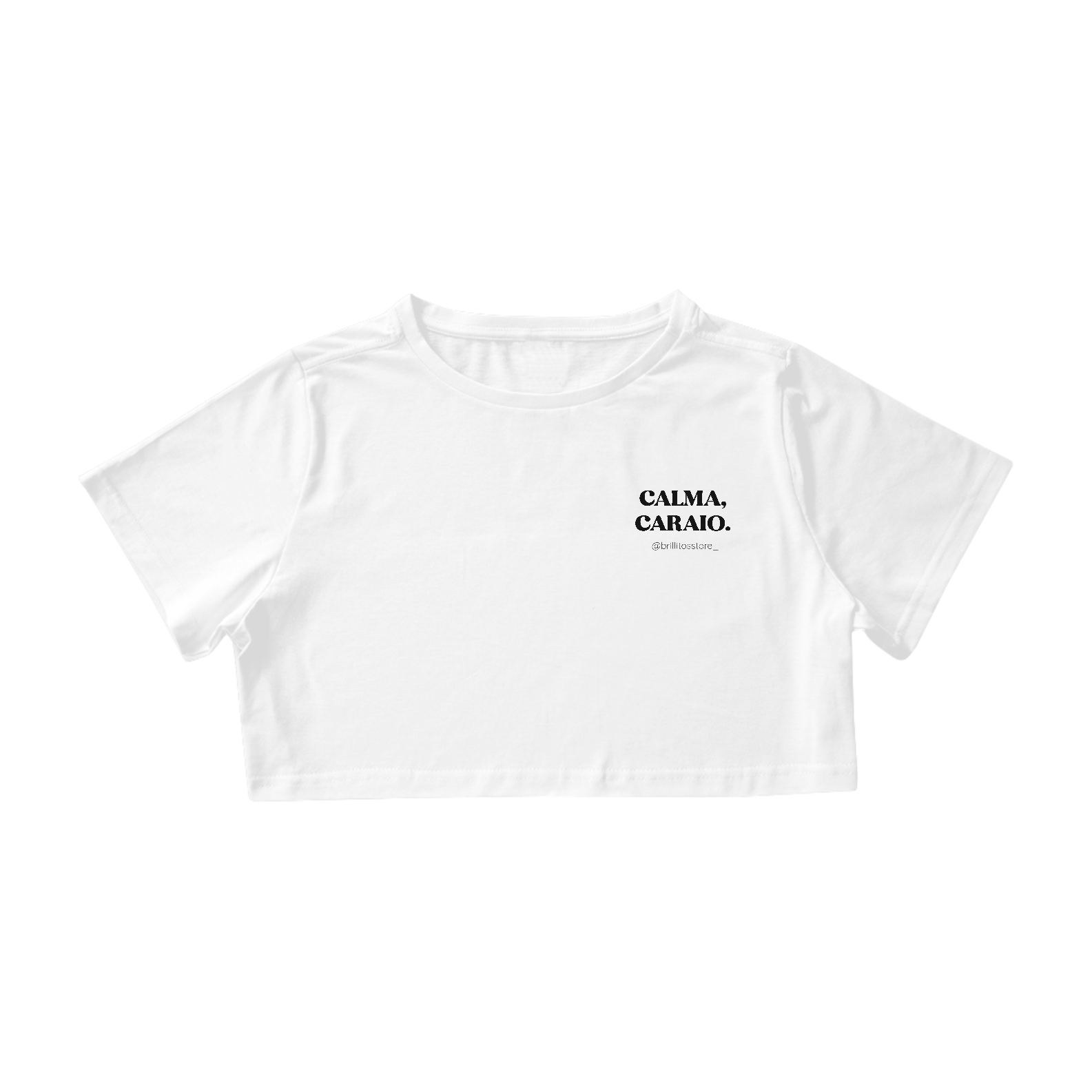 Cropped - BRANCO - Calma, caraio