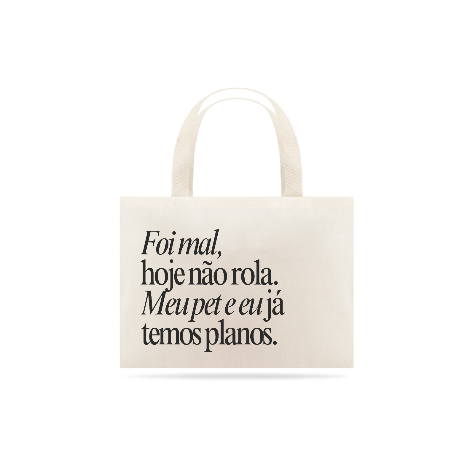 Ecobag - Meu pet e eu já temos planos