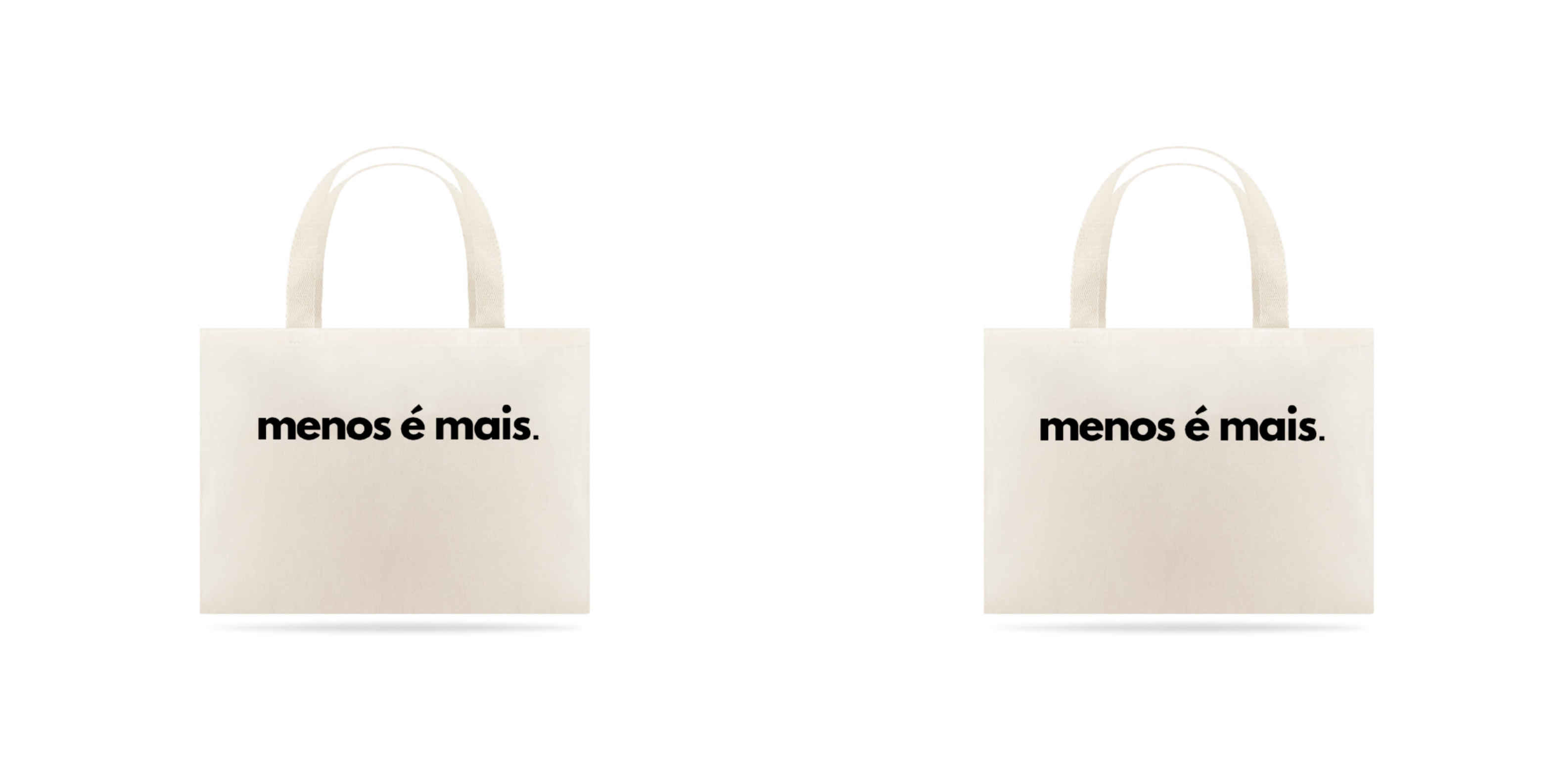 MENOS É MAIS - ECO BAG