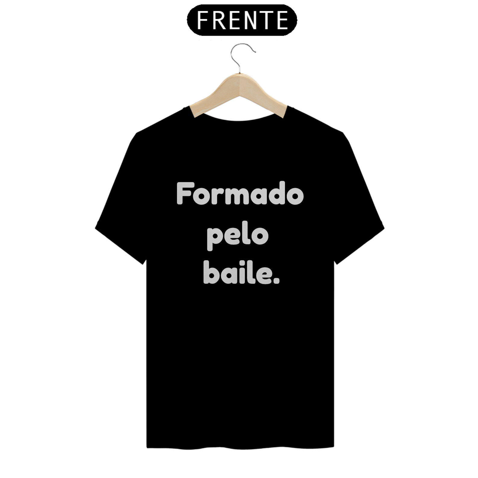 CAMISETA FORMADO PELO BAILE