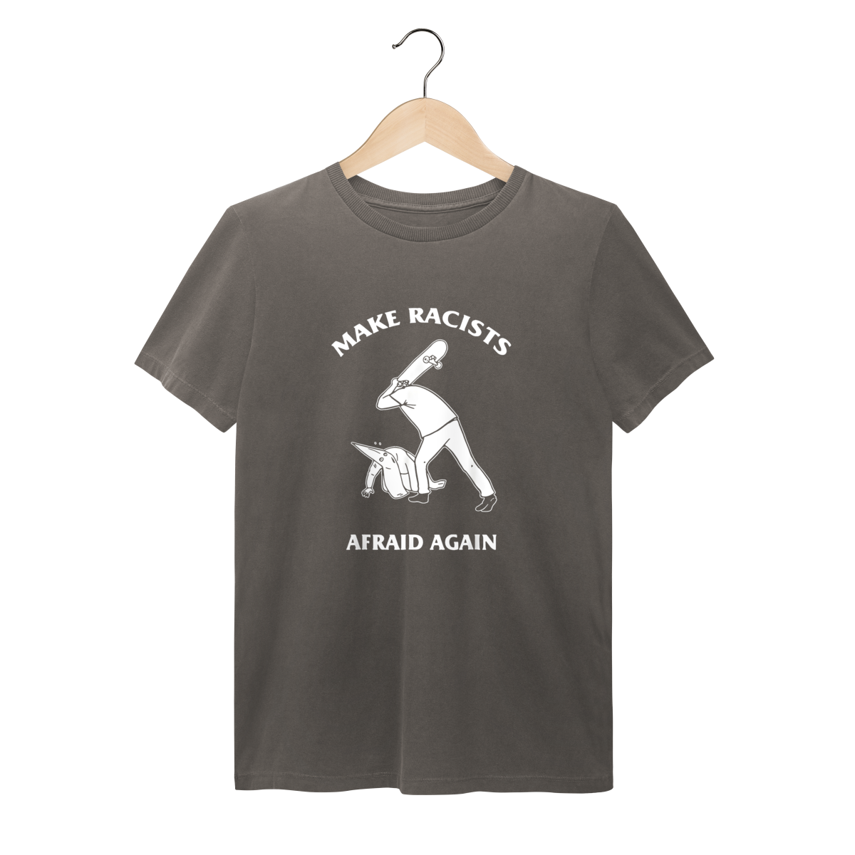 Camiseta Estonada Make Racists Afraid Again - Coleção Cultura Pop