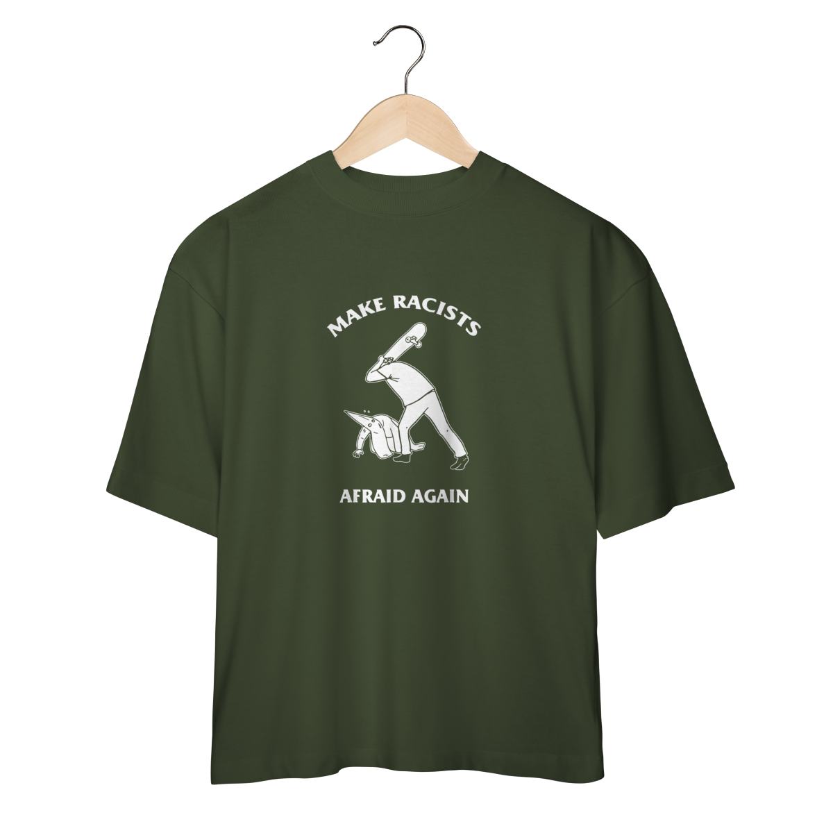 Camiseta Oversized Make Racists Afraid Again - Coleção Cultura Pop
