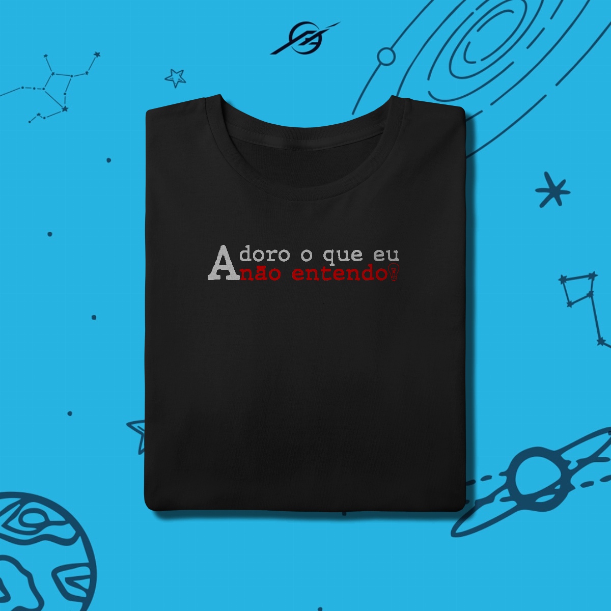 Camiseta Adoro o que eu não entendo 