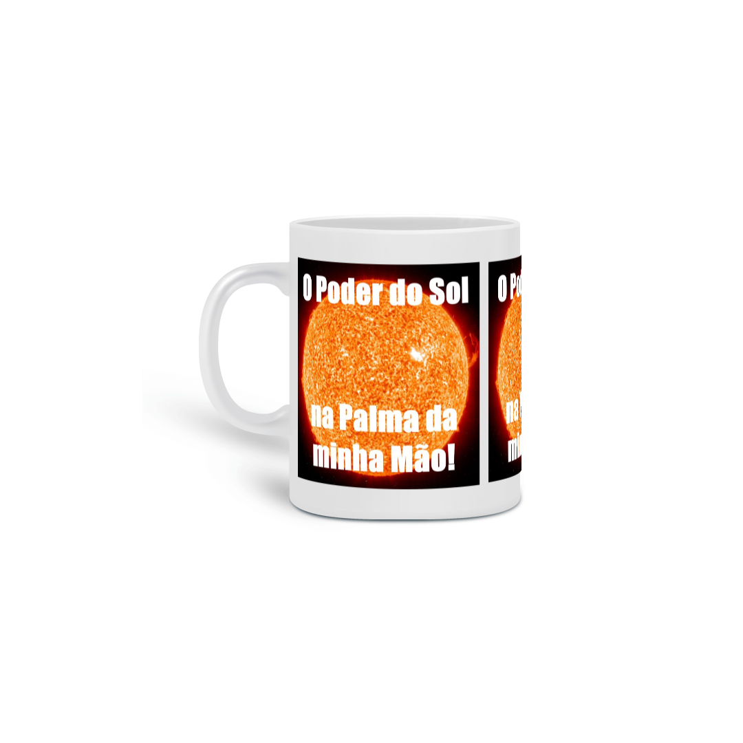 Caneca do O Poder do Sol na Palma da mInha Mão