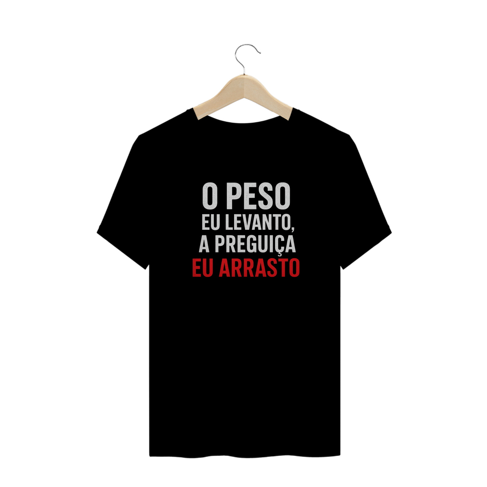 Camisa O Peso Eu Levanto — Na Base da Disciplina