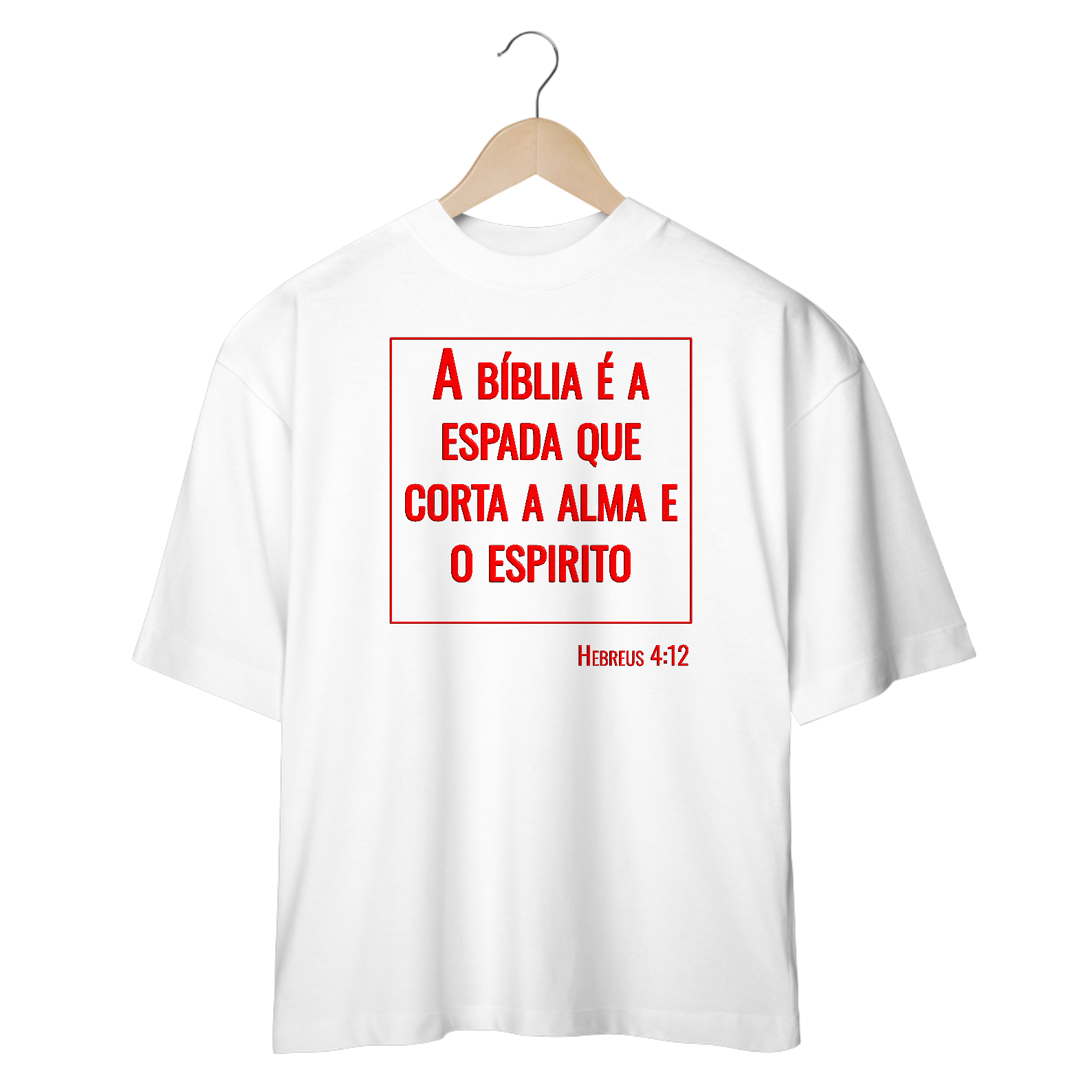 A Biblia é a Espada que Corta a Alma e o Espirito - Oversized
