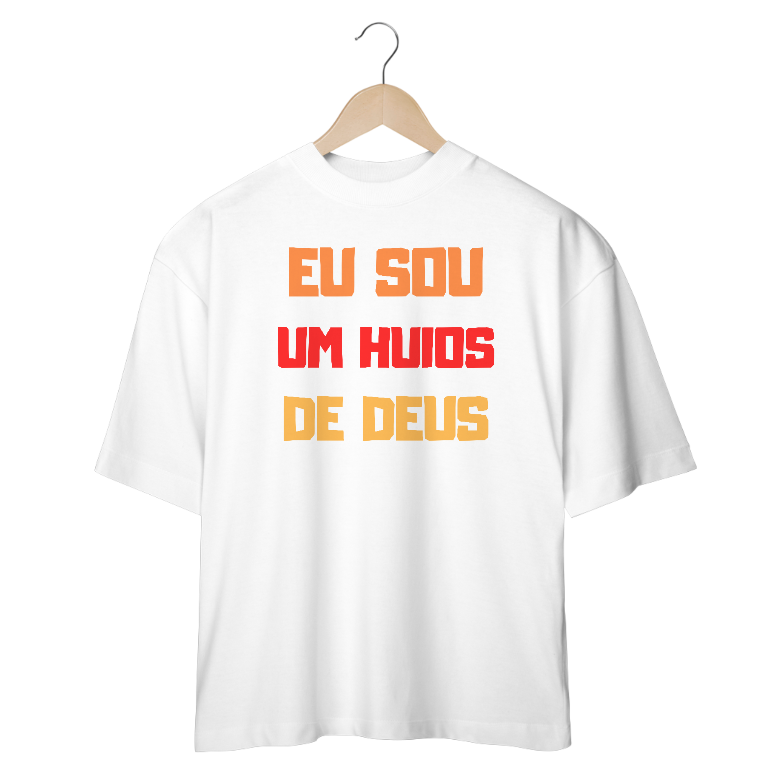Eu Sou Um Huios de Deus - Oversized