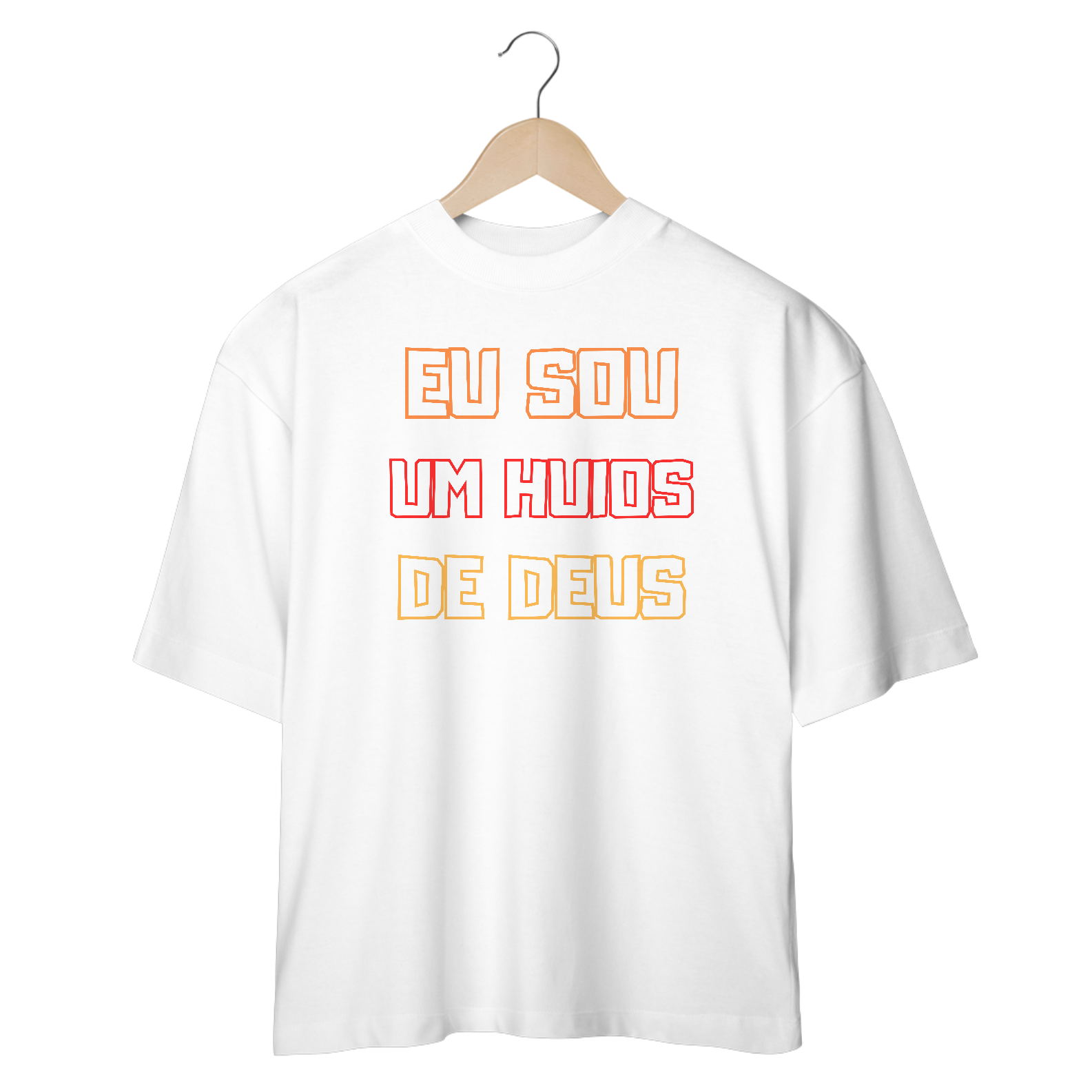 Eu Sou Um Huios de Deus - Oversized