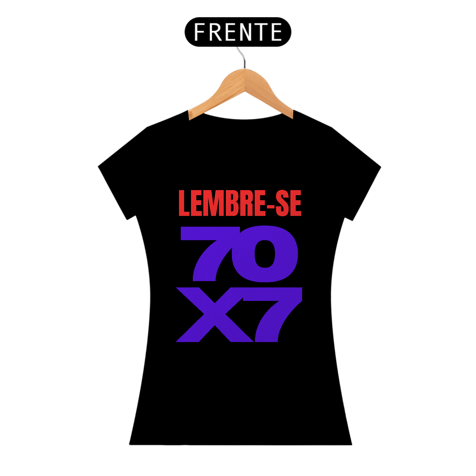 Lembre-se 70x7 - Feminina