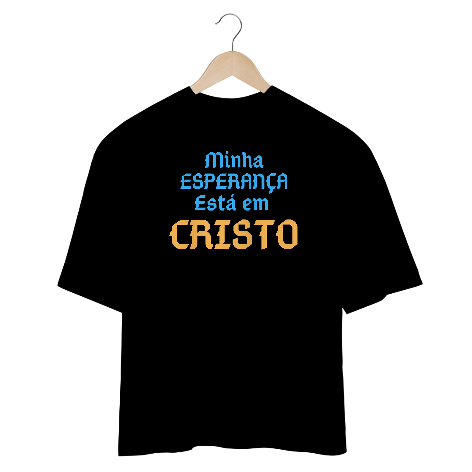 Minha Esperança Está em Cristo - Oversized