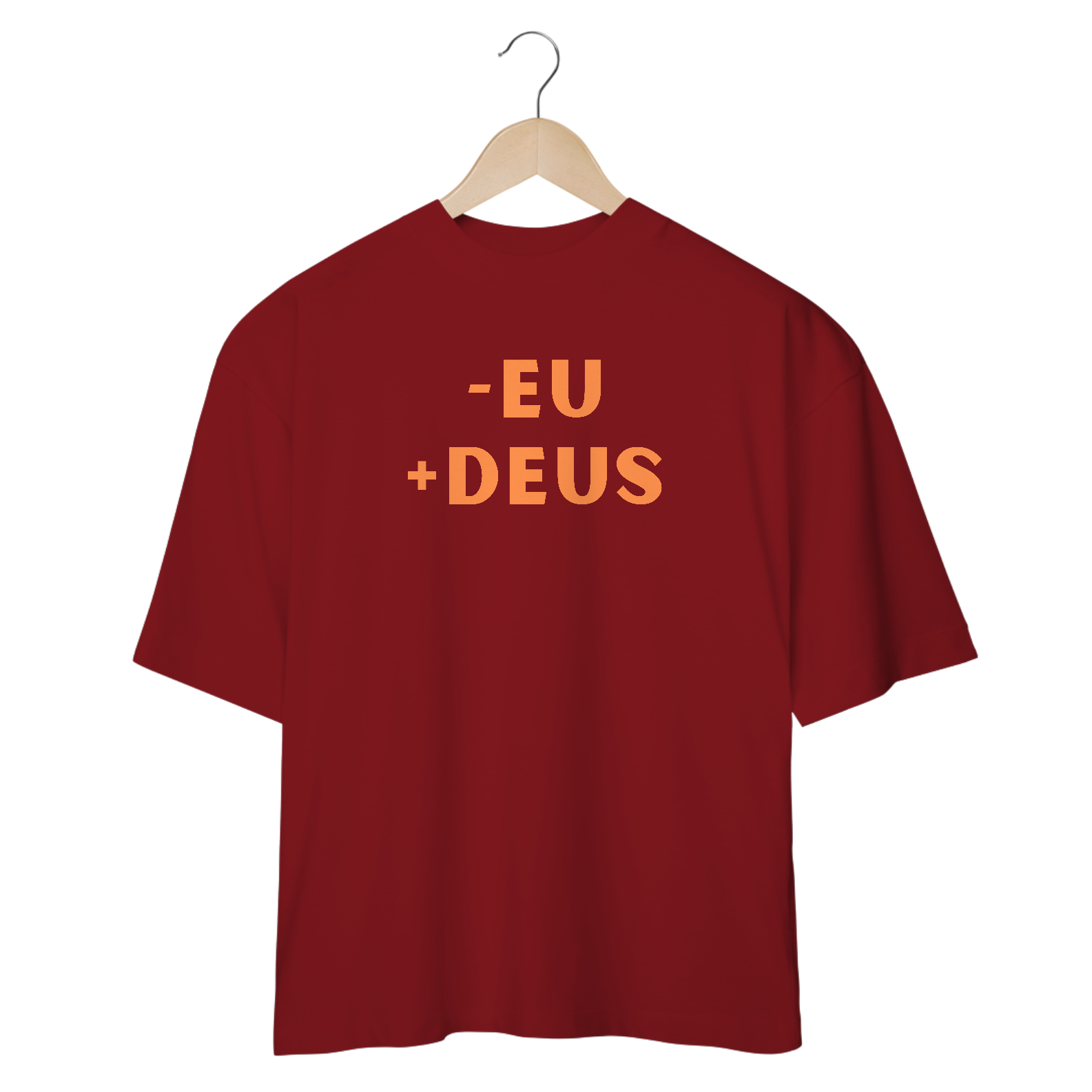 Menos Eu Mais Deus - Oversized