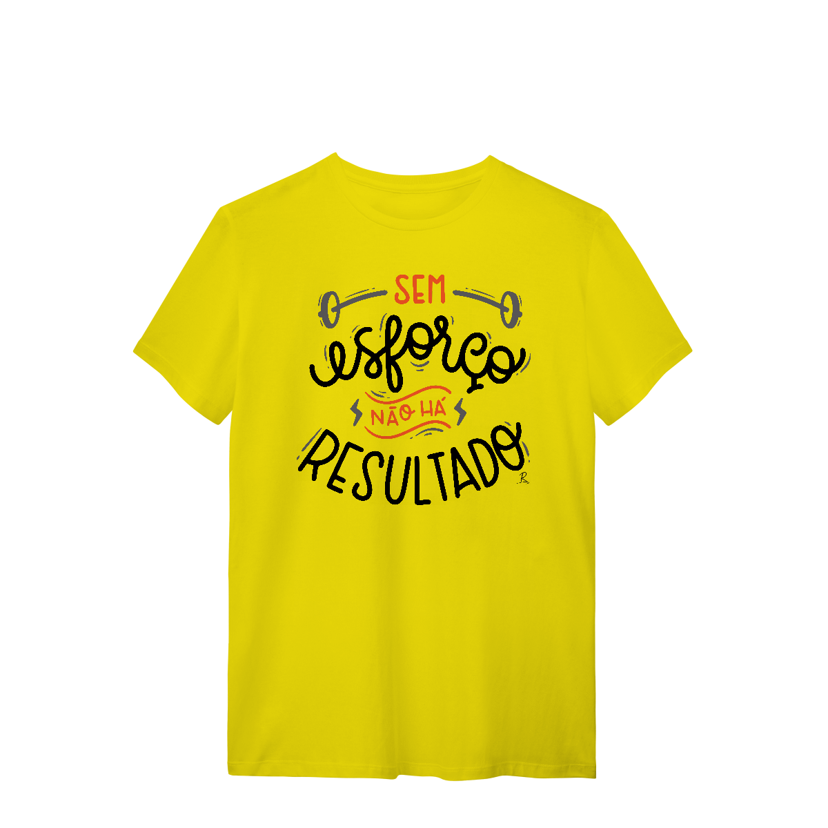 T-Shirt - Sem Esforço