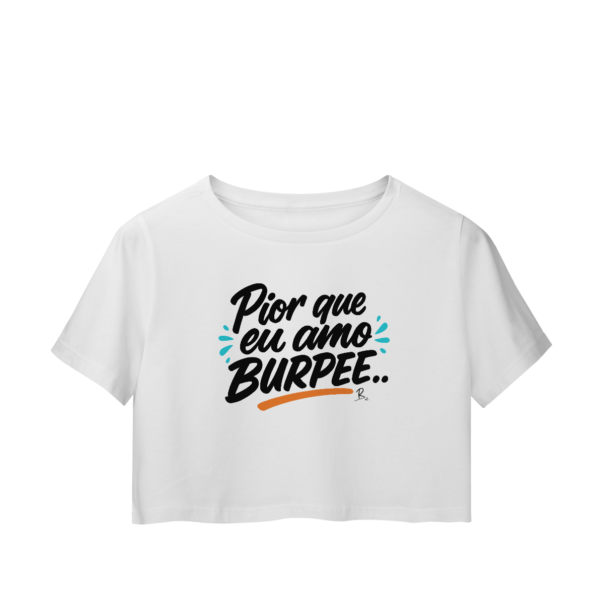 Cropped - Pior que eu amo burpee